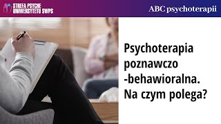 Psychoterapia poznawczobehawioralna  na czym polega  Ida Derezińska i Joanna Gutral [upl. by Dunseath]