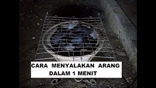 Cara Menyalakan Arang Dalam 1 Menit [upl. by Ela]