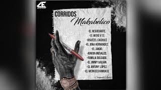 quotCorridos Makabelicoquot  Mix  El Comando Exclusivo  Comando Lyrics  2023 [upl. by Elagiba]