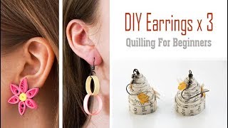 DIY Quilled Earrings x 3  Make in UNDER 1 HOUR  Quilling Tutorial for Beginners [upl. by Maia]