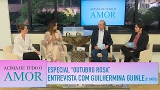 Acima de Tudo o Amor  29102016  Especial quotOutubro Rosaquot  Guilhermina Guinle bloco 2 [upl. by Amelita]