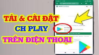 Cách tải và cài đặt lại CH Play trên điện thoại Android [upl. by Nirel617]