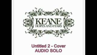 UNTITLED 2  KEANE  PIANO [upl. by Atalanta]