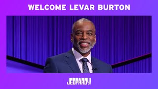 LeVar Burton Starts Monday As Jeopardy Guest Host  JEOPARDY [upl. by Dorey]