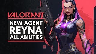 VALORANT  New Agent REYNA  All Abilities Ultimate amp Contract Details [upl. by Morey]