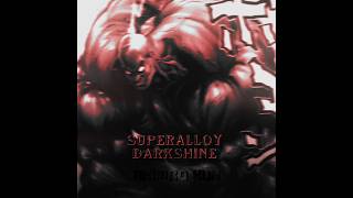 Superalloy Darkshine Edit onepunchman edit [upl. by Balduin653]