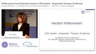 Eröffnung des ArztPatientenSeminars CED Update  Diagnostik Therapie Ernährung [upl. by Notrom]