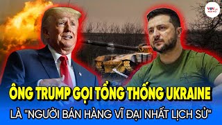 Ông Trump gọi Tổng thống Ukraine là quotngười bán hàng vĩ đại nhất lịch sửquot  VOV Live Ngày Mới [upl. by Nonnerb399]