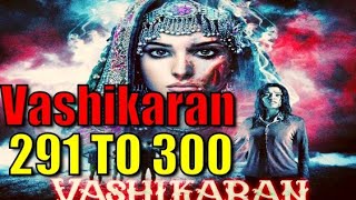 वशीकरण Ep 291 To 300 Vashikaran PocketFM pocketfm vashikaran वशीकरण ghoststories fm yakshini [upl. by Enialed]