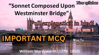 Important MCQsComposed Upon Westminster BridgeWilliam WordsworthClass 11 semester 1New Syllabus [upl. by Allemap]