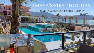 Visiting Sundia Hotel Calis Turkey  Amayas First Holiday  First Family Holiday PART 1 turkey [upl. by Petromilli]