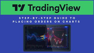 TradingView  A StepbyStep Guide to Placing Orders on Charts [upl. by Leesa937]