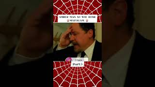 SPIDERMAN NO WAY HOME  Malayalam Dubbed 🍿 part 3 [upl. by Hcelemile]