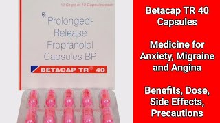 Betacap TR 40 Capsules  चिंता और माइग्रेन की बेहतरीन दवा  जानें फायदे और नुक्सान  MedPharma 24x7 [upl. by Noerb226]