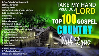 Old Country Gospel Songs Of All Time With Lyrics  Most Popular Old Christian Country Gospel 2024 [upl. by Akcimat536]