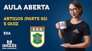 ARTIGOS EM INGLÊS E QUIZ I ESA [upl. by Tobi]