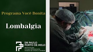 Programa Você Bonita Neurocirurgião Dr Paulo Porto de Melo fala sobre Lombalgia [upl. by Atteuqcaj]