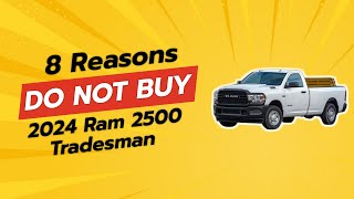 🚨 DONT BUY 2024 Ram 2500 Tradesman BEFORE WATCHING THIS 🚨 8 Reasons [upl. by Leonardi]