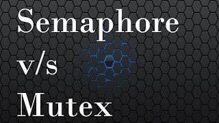 What is difference between Semaphore and Mutex [upl. by Nonnair]