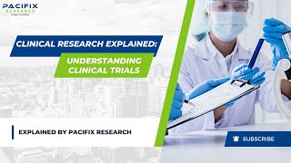 Understanding Clinical Trials A Comprehensive Guide by Pacifix Research [upl. by Aundrea774]