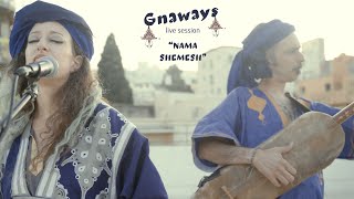 GNAWAYS  LIVE SESSIONS  NAMA SHEMESH  גנאווה בעברית [upl. by Tish929]