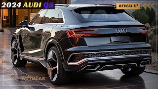 Unveiling the 2024 Audi Q5 A New Era of Luxury [upl. by Groos]