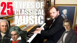 25 Types of Classical Music [upl. by Acimaj]