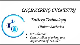 Engineering Chemistry Module 1 Lecture 14 Li Batteries amp ConstructionWorking ampApplication of Li M [upl. by Julietta40]