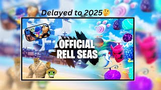 RELL SEAS DELAYED RELEASE DATE [upl. by Franci957]