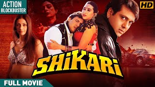 Shikari  Full Film  Govinda Karisma Kapoor Tabu Johnny Lever  2000  Hindi Thriller Movie [upl. by Norward309]