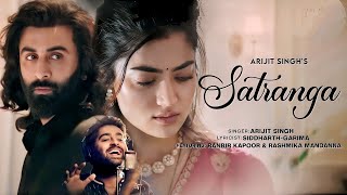 ANIMAL SATRANGA Ranbir Kapoor Rashmika Sandeep V Arijit Shreyas P SiddharthGarima Bhushan K [upl. by Elyse986]