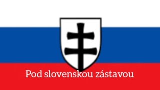 Pod slovenskou zástavou  Slovenská vojenská píseň [upl. by Evelinn]