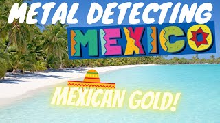 Metal Detecting MEXICO Beaches Finding my best GOLD corythetreasurehunter metaldetecting mexico [upl. by Nora]