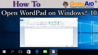 How to Open WordPad on Windows® 10  GuruAid [upl. by Bergmann]