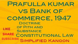 Prafulla Kumar vs Bank of commerce1947  Constitutional Law  Simplified Kanoon llb yt case [upl. by Attlee]