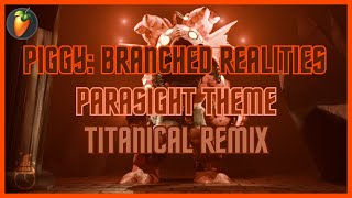 Roblox Piggy Branched Realities  Parasight Theme Titanical Remix Official Audio [upl. by Niletak163]