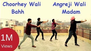 Choorhey Wali Bahh  Angreji Wali Madam  Choreography By ANKUSH  Bhangra 2017 [upl. by Veta921]