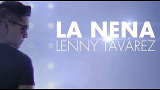 Lenny Tavárez  La Nena Official Lyric Video [upl. by Melloney]