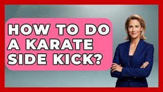 How To Do A Karate Side Kick  Knock Out Reels [upl. by Mirella]