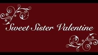 Sweet Sister Valentine Jamie Kindleyside valentines day song candy hearts about joy amp I love you [upl. by Rebor]