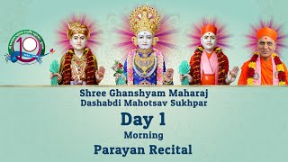 Day 1  Morning  Parayan Recital  Shree Ghanshyam Maharaj Dashabdi Mahotsav Sukhpar [upl. by Humble]