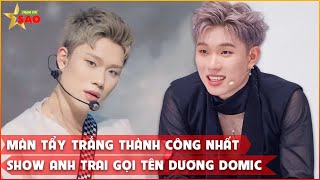 Màn tẩy trắng thành công nhất show anh trai gọi tên Dương Domic [upl. by Eenahc353]