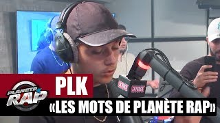 PLK  Freestyle quotLes mots de Planète Rapquot [upl. by Ryley]