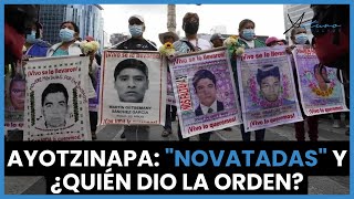 Ayotzinapa las “novatadas” y ¿quién dio la orden [upl. by Neztnaj]