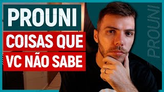 PROUNI 5 coisas que provavelmente VOCÊ NÃO SABE [upl. by Niwle]