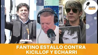 FANTINO ESTALLÓ CONTRA KICILLOF Y ECHARRI quotESTOY PODRIDOquot [upl. by Ylam]