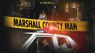 The Band Loula  Marshall County Man Official Music Video [upl. by Mcnally]