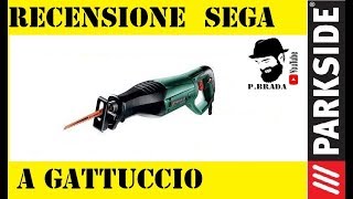 Recensione Sega a gattuccio Parkside by Paolo Brada DIY [upl. by Derdlim874]