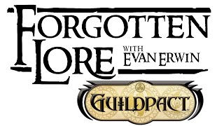 Forgotten Lore Guildpact [upl. by Naujud519]