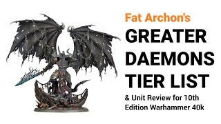 Ranking the Best amp Worst Greater Daemons in 10th Edition 40k  Pariah Nexus Tier List [upl. by Airliah485]